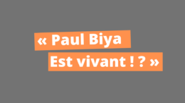 Paul Biya est vivant